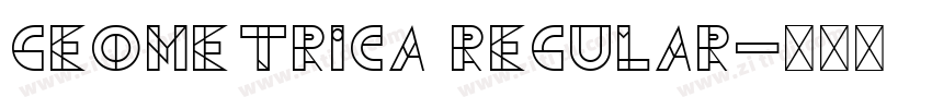 Geometrica Regular字体转换 Geometrica Regular字体转换